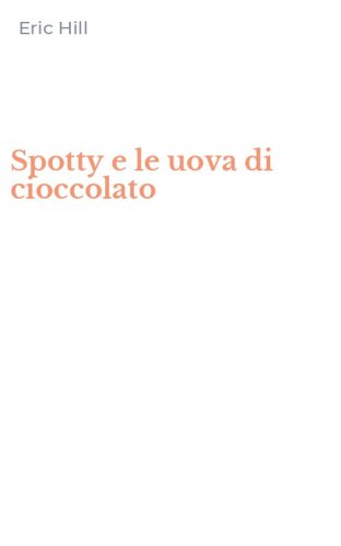 Spotty e le uova di cioccolato