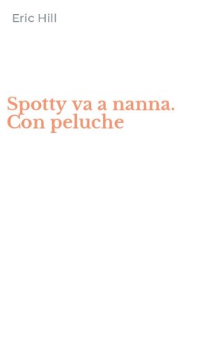 Spotty va a nanna. Con peluche