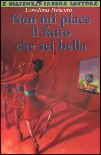 Non mi piace il fatto che sei bella