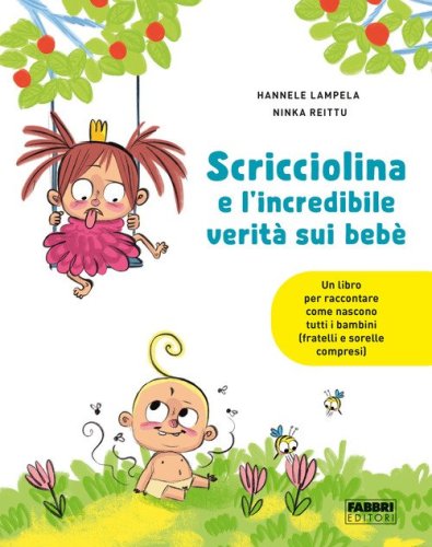 Scricciolina e l'incredibile verit&agrave; sui beb&egrave;