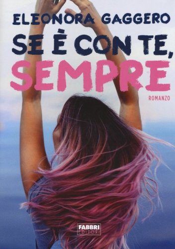 Se &egrave; con te, sempre