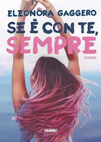Se &egrave; con te, sempre
