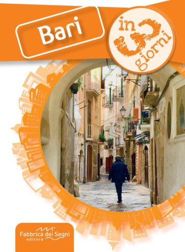 Bari in 3 giorni