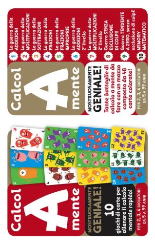 Calcol a mente. Mostruosamente geniale! 10 giochi di carte per allenare il calcolo mentale rapido!