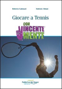 Giocare a Tennis. ConVincenteMente