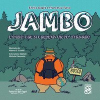 Jambo. L'orso che si credeva un po' strambo