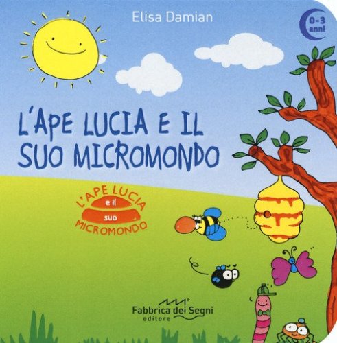 L'ape Lucia e il suo micromondo