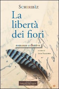 La libert&agrave; dei fiori