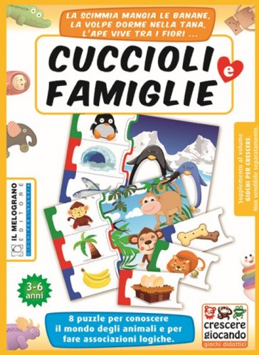 L'intelligenza logica e l'affettivit&agrave; nel gioco attivo. Una proposta semplice per il bambino da 3 ai 6 anni. Con gioco &laquo;Cuccioli e famiglia&raquo;