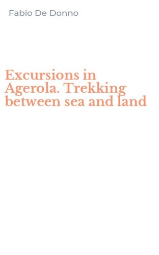 Excursions in Agerola. Trekking between sea and land