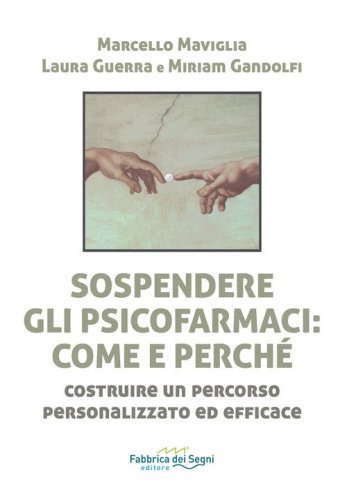 Sospendere gli psicofarmaci: come e perch&eacute;? Costruire un percorso personalizzato ed efficace
