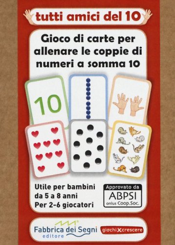 Tutti amici del 10. Gioco di carte per allenare le coppie di numeri a somma 10