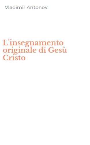 L'insegnamento originale di Ges&ugrave; Cristo