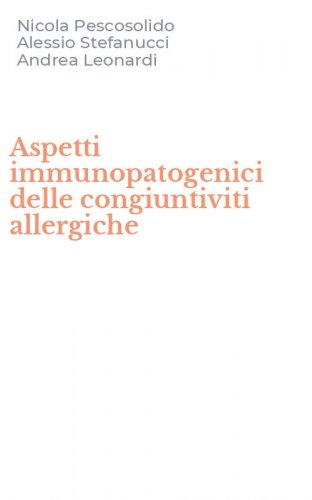 Aspetti immunopatogenici delle congiuntiviti allergiche