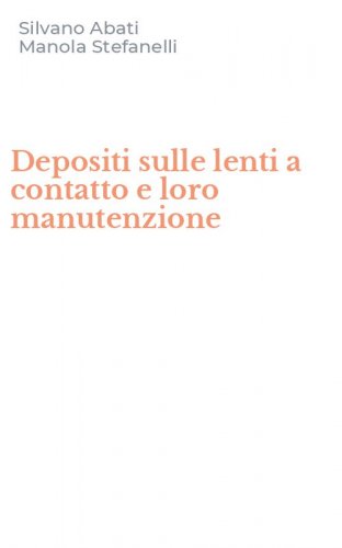 Depositi sulle lenti a contatto e loro manutenzione