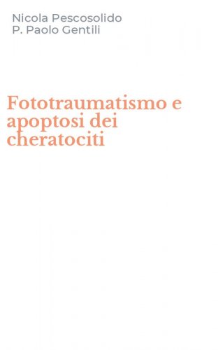 Fototraumatismo e apoptosi dei cheratociti