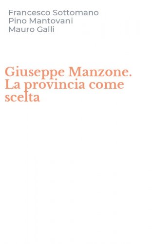 Giuseppe Manzone. La provincia come scelta