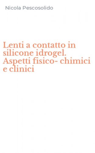 Lenti a contatto in silicone idrogel. Aspetti fisico-chimici e clinici