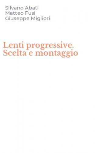 Lenti progressive. Scelta e montaggio