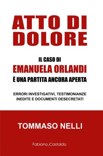 Atto di dolore. Il caso di Emanuela Orlandi &egrave; una partita ancora aperta
