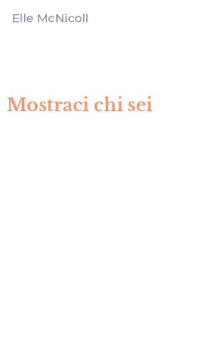 Mostraci chi sei
