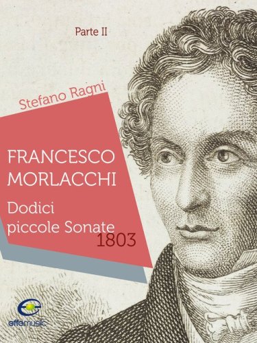 Francesco Morlacchi. Dodici piccole sonate 1803
