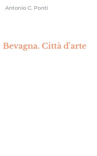 Bevagna. Citt&agrave; d'arte