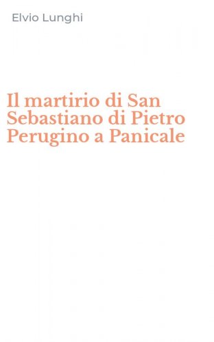 Il martirio di San Sebastiano di Pietro Perugino a Panicale