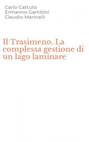Il Trasimeno. La complessa gestione di un lago laminare