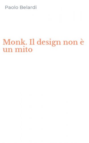 Monk. Il design non &egrave; un mito