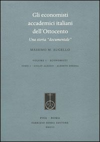 Gli economisti accademici italiani dell'Ottocento. Una storia &laquo;documentale&raquo; - COFANETTO (GLI)