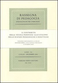 Il contributo della &laquo;Scuola padovana&raquo; allo sviluppo delle scienze pedagogiche e didattiche