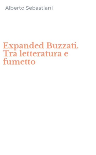 Expanded Buzzati. Tra letteratura e fumetto