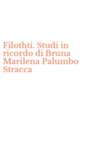 Filothti. Studi in ricordo di Bruna Marilena Palumbo Stracca