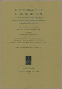 Il &laquo;Paradise lost&raquo; di John Milton e il tema della caduta nella tradizione letteraria italiana: da Giambattista Andreini a Serafino della Salandra