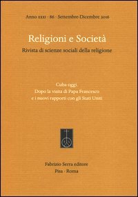 Religioni e societ&agrave;. Rivista di scienze sociali della religione. Ediz. italiana, inglese e spagnola