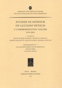 Studies in honour of Luciano Petech. A commemoration volume 1914-2014