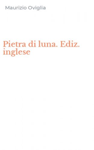 Pietra di luna. Ediz. inglese