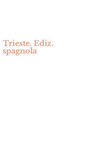 Trieste. Ediz. spagnola