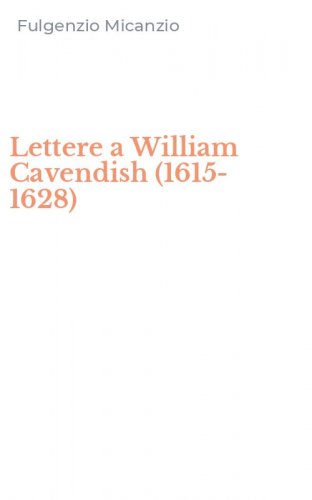Lettere a William Cavendish (1615-1628)