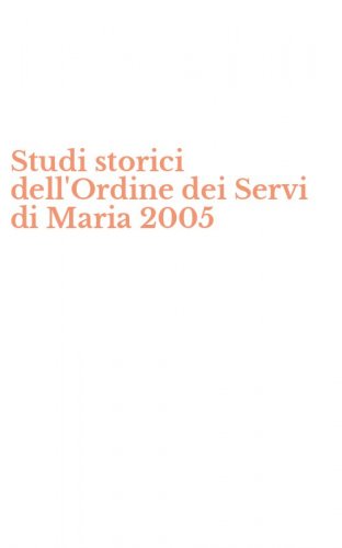 Studi storici dell'Ordine dei Servi di Maria 2005