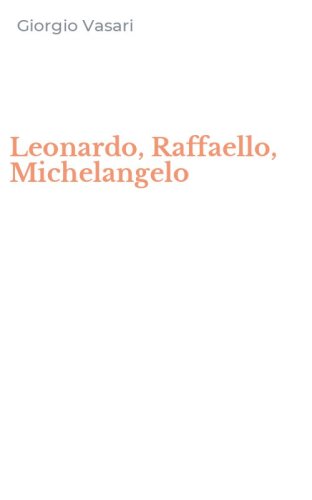 Leonardo, Raffaello, Michelangelo