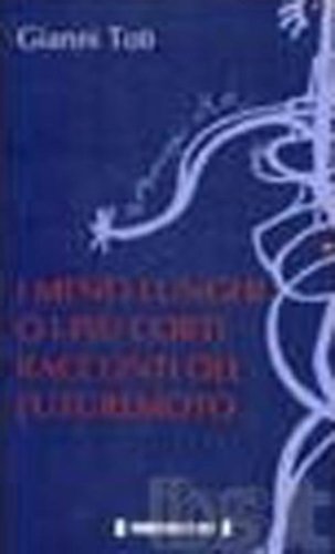 I meno lunghi o i pi&ugrave; corti racconti del futuremoto