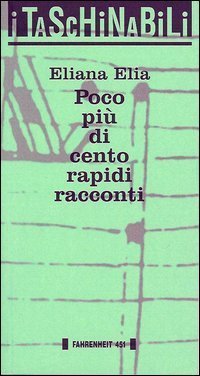 Poco pi&ugrave; di cento rapidi racconti