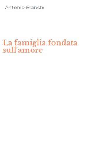 La famiglia fondata sull'amore