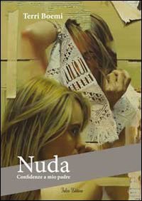 Nuda. Confidenze a mio padre