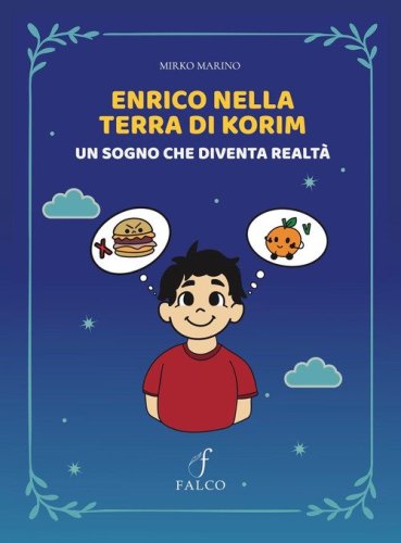 Enrico nella terra di Korim. Un sogno che diventa realt&agrave;