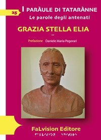 I par&agrave;ule di tatar&agrave;nne. Le parole degli antenati