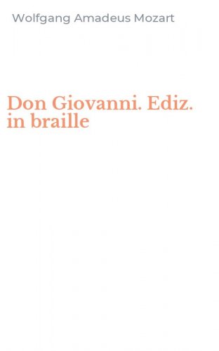 Don Giovanni. Ediz. in braille