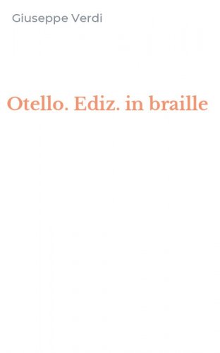 Otello. Ediz. in braille